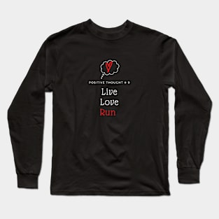 Live. Love. Run. Long Sleeve T-Shirt